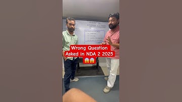 Wrong Question Asked In NDA 2 2025 Exam!!! 😱😱😱