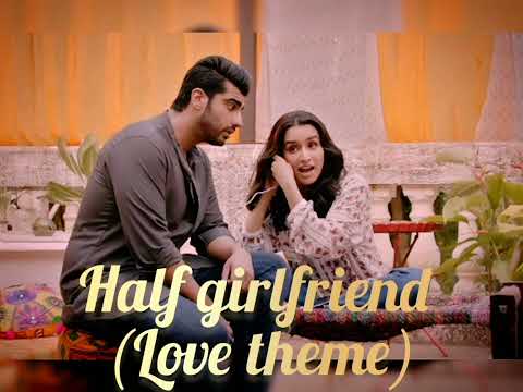 Half Girlfriend Love Theme 