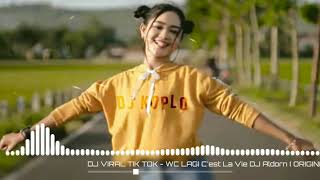 DJ VIRAL TIK TOK - WC LAGI🔊🎶 C'est La Vie || DJ Aldorn ( ORIGINAL SOUND ANDO RN )Terbaru 2020