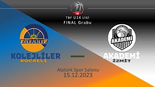 U14 Ligi FINAL | Kocaeli Kolejliler - İzmit Akademi | Kocaeli 2023-2024 15-12-2023 TBF U-14