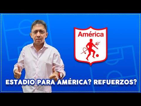 Estadio para América? Refuerzos?