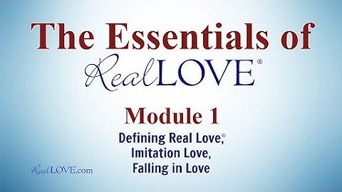 Module 1: The Power of Unconditional, Real Love®: Uncovering True Happiness