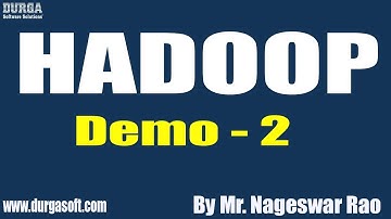 HADOOP tutorial || Demo - 2 || by Mr. Nageswar Rao on 17-12-2019 @9AM
