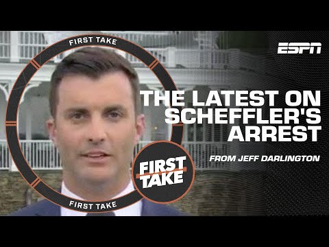 Jeff Darlington details Scottie Scheffler's arrest and release at PGA Championship | First Take