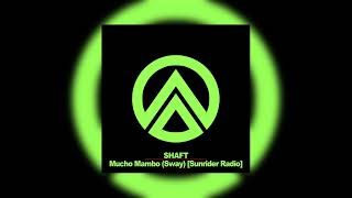 Shaft - Mucho Mambo Sway (Sunrider Radio)
