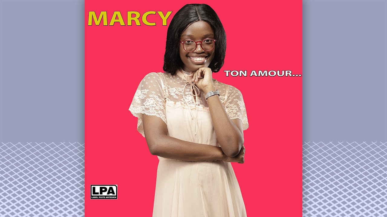 Marcy - Ton Amour nous environne (Auteur de notre joie) [17_ALBUM SOIS LOUÉ LPA]