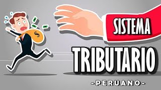 SISTEMA TRIBUTARIO PERUANO: Concepto/Elementos/Clases