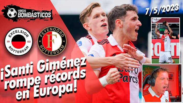 ¡SANTIAGO GIMENEZ ROMPE RECORDS EN HOLANDA! #excfey