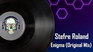 Stefre Roland - Enigma (Original Mix)