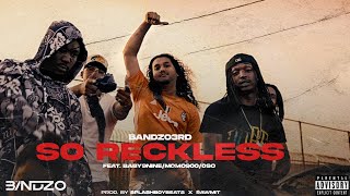 So Reckless | Bandzo3rd | Official Music Video | (feat. Baby9Nine, Momo900 & 0so)