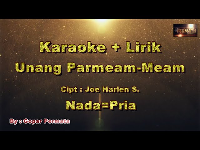 Karaoke Unang Parmeam - meam. Nada - Pria. #karaokelagubatak #berastagi #simarmata class=