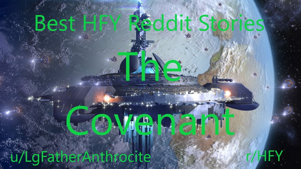 Best HFY Reddit Stories The Covenant (r/HFY) YouTube