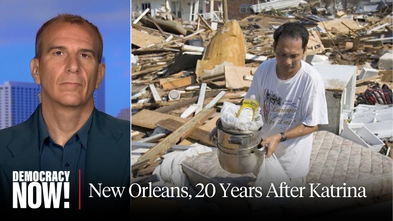 20 Years After Katrina, New Orleans Still Faces Racism and Climate Injustice