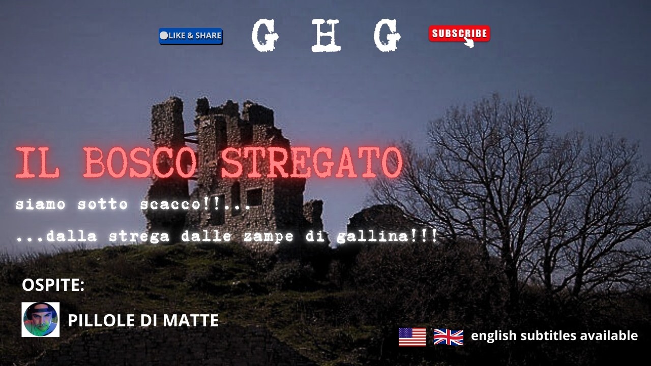 G.H.G. *** SOTTO SCACCO NEL BOSCO STREGATO *** LA STREGA DALLE ZAMPE DI GALLINA ***