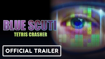 Blue Scuti: Tetris Crasher Exclusive Trailer