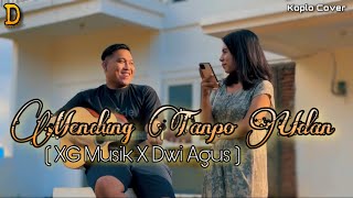 Mendung Tanpo Udan - NdarBoy Genk ( Koplo Cover By XG Musik X Dwi Agus )