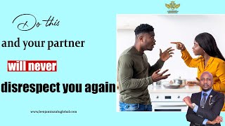 THS IS WHY YOUR PARTNER KEEPS DISRESPECTING YOU AND HOW TO STOP IT