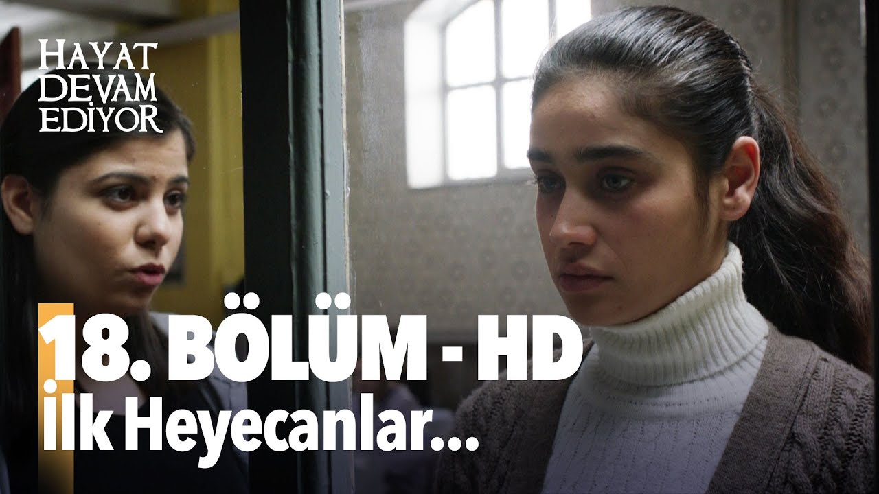 18. Bölüm Hayat Devam Ediyor | HD İZLE  Birlikte İzleyelim