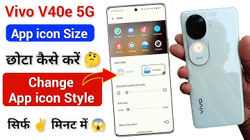 Vivo V40e 5g App icon Size Chhota Bada Kaise Kare | How To Change App icon Style in Vivo V40e 5g