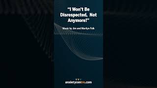 I Won't Be Disrespected, Not Anymore! Music by Jim and Marilyn Folk. #boundaries #relationships