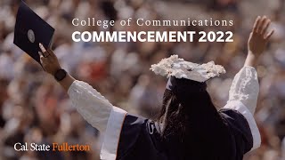 CSUF College of Communications | Commencement 2022