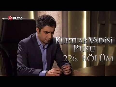 Kurtlar Vadisi Pusu 226. Bölüm Beyaz TV FULL HD