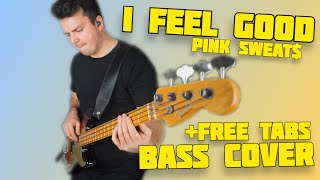 Pink Sweat$ - I Feel Good (Bass Cover) +FREE TABS