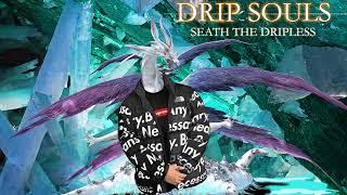 Drip Souls Origins: Seath The Dripless