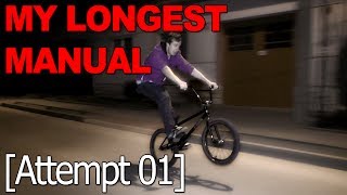 BMX - MY LONGEST MANUAL [Attempt 01]