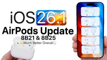 AirPods Update 8B25 for iOS 26.1 is Out! - What