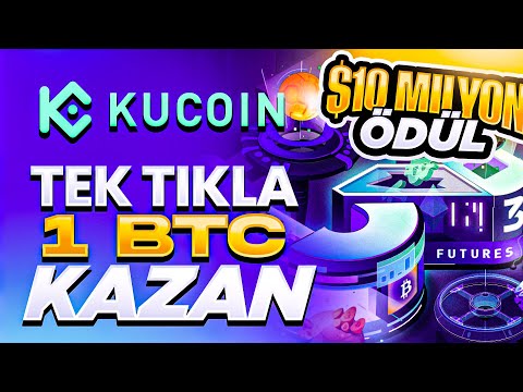 10 MİLYON DOLAR ÖDÜL | TEK TIKLA BTC KAZAN | KUCOİN 3. YIL ÖZEL ETKİNLİK