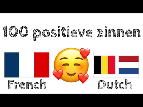 100 positieve zinnen +  complimenten - Frans + Nederlands - (Moedertaalspreker)
