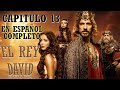 EL REY DAVID || CAPITULO 13 COMPLETO EN ESPAÑOL
