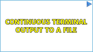 Ubuntu: Continuous terminal output to a file