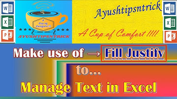 Fill Justify in Excel | Use of Fill Justify to Manage Text in Excel | Excel Tricks | Advance Excel