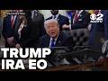 Trump IRA EO signing after DHS funding agreement