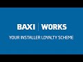 Baxi Works - Your installer loyalty scheme