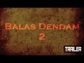 Balas Dendam 2 Trailer Action Short Film