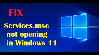 How to Fix Services.msc not opening in Windows 11