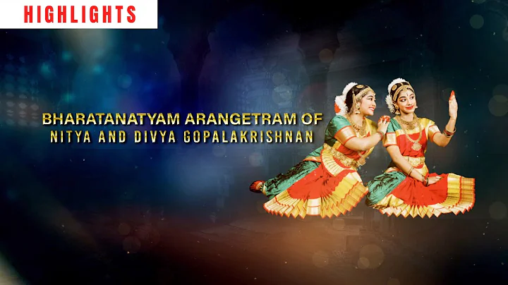 Bharatanatyam Arangetram Highlights of Nitya & Div...