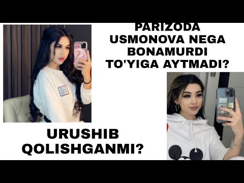 PARIZODA USMONOVA NEGA BONAMURDI TO'YIGA AYTMADI???