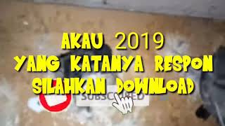 Akau 2019, yang katanya respon (kiriman dari grup)