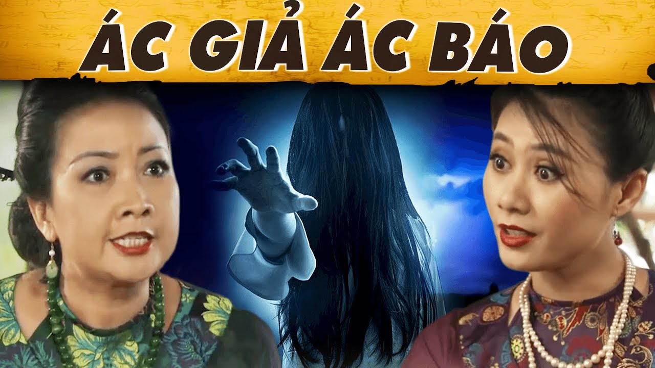 PHIM CỔ TRANG HẤP DẪN NHẤT 2022➖ÁC GIẢ ÁC BÁO [PHẦN 1]➖PHIM CỔ TÍCH DÂN GIAN VIỆT NAM MỚI NHẤT 2022