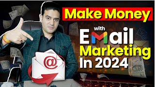 How to Make Money with Email Marketing for Beginners | RoadMap for Email Marketing 2024