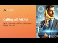Calling all MSPs What is Dynamics 365 and Why Does it Matter for you