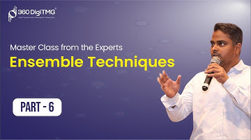 Ensemble Techniques | Part 6 | Data Science | 360DigiTMG