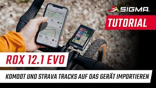DE | ROX 12.1 EVO | Komoot und Strava Tracks auf das Gerät importieren | SIGMA SPORT screenshot 5