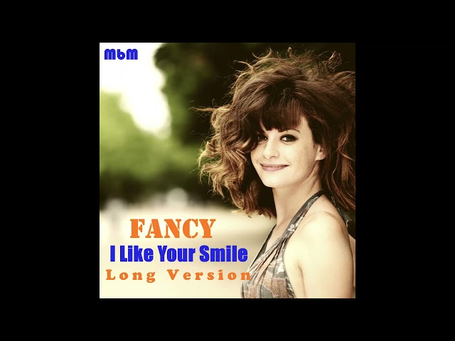 Fancy - I Like Your Smile Long Version (re-cut by Manayev) class=