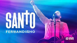 Fernandinho | Santo [Álbum Santo - Ao Vivo]