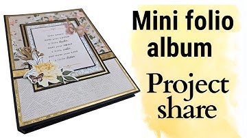 Mini folio album project share | Rosie